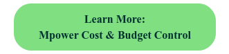 Learn More:  Mpower Cost & Budget Control